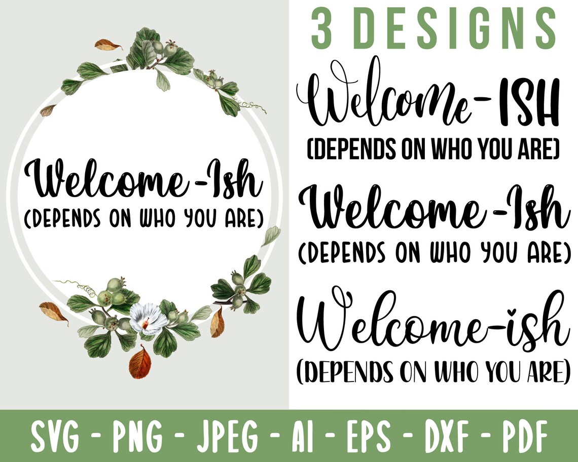 Download Welcome ish Svg Bundle Welcome ish Depends on Who You Are | Etsy
