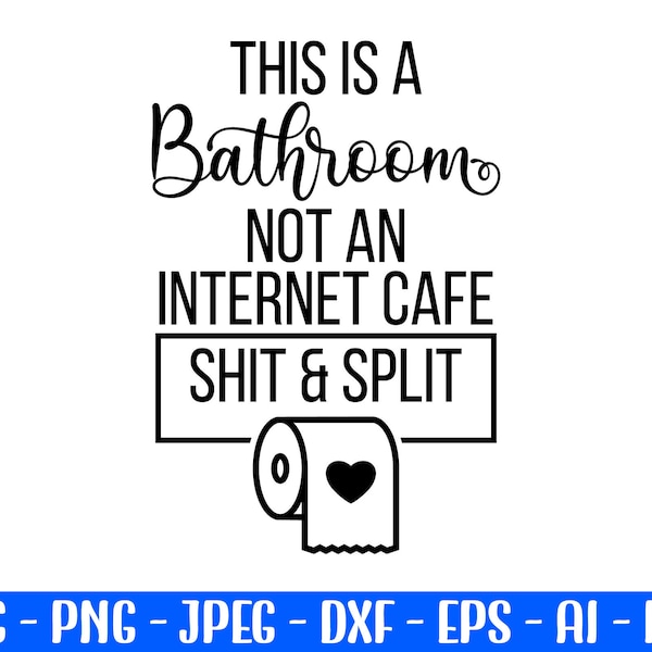 This is a Bathroom Not an Internet Cafe - Etsy