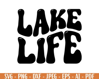 lake life svg, lake svg, camping svg, summer svg, svg files for cricut, lake vibes svg, fishing svg, vacation svg, lake shirt svg