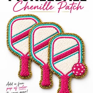 May include: Three pickleball paddle chenille patches with white, hot pink, and teal accents, outlined in gold glitter. The text reads PICKLEBALL Chenille Patch and Add a fun pop of color to your gear! with DESTINATION HOME CO. at the bottom.