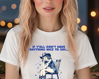 Funny Cowgirl Graphic Tee, If you don't have anything nice to say, sit next to me, Cowgirl Humor Gift