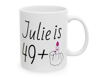 Personalized 49 + 1 Middle Finger Mug, Funny 50th Birthday Gift, Custom Name Coffee Cup, Turning 50 Gag Gift, Sassy Birthday Mug
