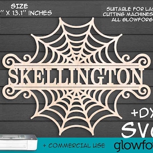 May include: A laser cut wooden sign with a spiderweb design and the name "SKELLINGTON" in a decorative font. The sign is 10.5 inches by 13.1 inches and is suitable for use with laser cutting machines and Glowforge.