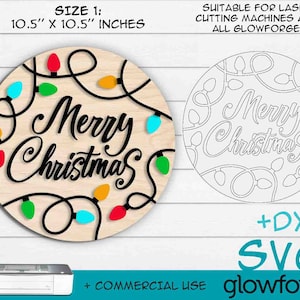 May include: A round wooden sign with the text "Merry Christmas" in black script. The sign is decorated with a string of colorful lights. The sign is 10.5 inches in diameter. The image also includes a laser cutting file for the design.