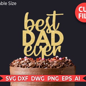 Best Dad Ever, Cake Topper, Vatertag, Vektor, Schnittdatei, Laser cut Template, Cricut, Silhouette