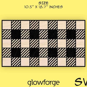 May include: Black and white checkered pattern on a light wood background. The pattern is a classic buffalo plaid design. The image is 10.5 inches by 18.7 inches. The text "glowforge" and "SVG" are at the bottom of the image.