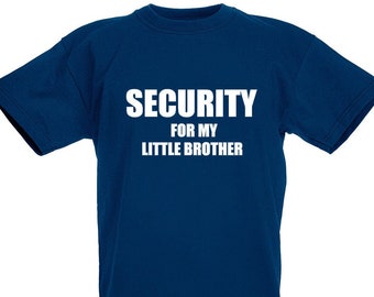 Security For My Little Brother Boys And Girls T-Shirt New Baby Annoucement Gift For Big Brother Sister, Baby Shower Present