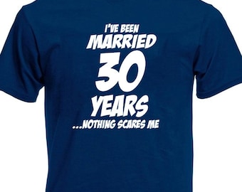I've Been Married 30 Years His & Hers T-Shirt, Funny 30th Wedding Anniversary Gift for Husband, Wife, Men, Women, 30th Anniversary Present