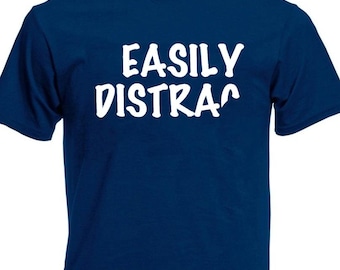 Easily Distracted Men's T-Shirt, Funny Birthday Christmas Stocking Filler Present Gifts For Him Men Friend Dad Husband Mens Gift