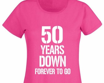 50 Years Down Forever To Go Women's T-Shirt, Funny 50th Wedding Anniversary Gift for Wife, Women, Her
