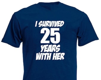 I Survived 25 Years With Her Men's T-Shirt, Funny 25th Anniversary Gift for Husband, Men, Boyfriend, 25th Wedding Anniversary Gifts