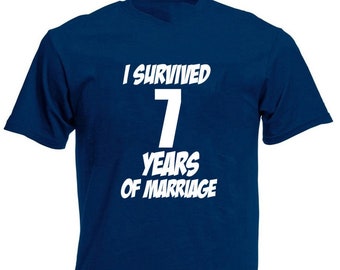 I Survived 7 Years Of Marriage Men & Womens T-Shirt, Funny 7th Anniversary Gift for Husband, Wife, Men, Women 7th Wedding Anniversary Gifts