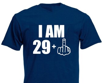 I Am 29 Plus Men's Novelty T-Shirt, Funny 30th Birthday Gift, Present For Men Him Dad Husband 30 Year Old Man