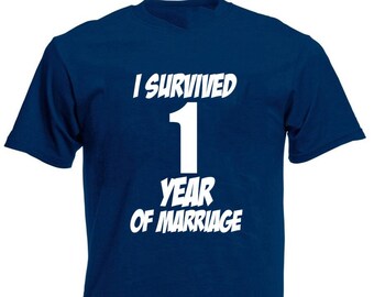 I Survived 1 Year Of Marriage Men & Womens T-Shirt, Funny 1st Anniversary Gift for Husband, Wife, Men, Women 1st Wedding Anniversary Gifts