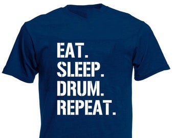 Eat Sleep Drum Repeat Men's T-Shirt, Funny Birthday Fathers Day Presents Gifts For Drummers Him Men Dad Boyfriend Husband