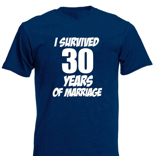 I Survived 30 Years Of Marriage Men & Womens T-Shirt, Funny 30th Anniversary Gift for Husband, Wife, 30th Wedding Anniversary Gifts