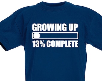 Growing Up 13% Complete T-Shirt, 13th Birthday Gift, Present For 13 Year Old Boy or Girl