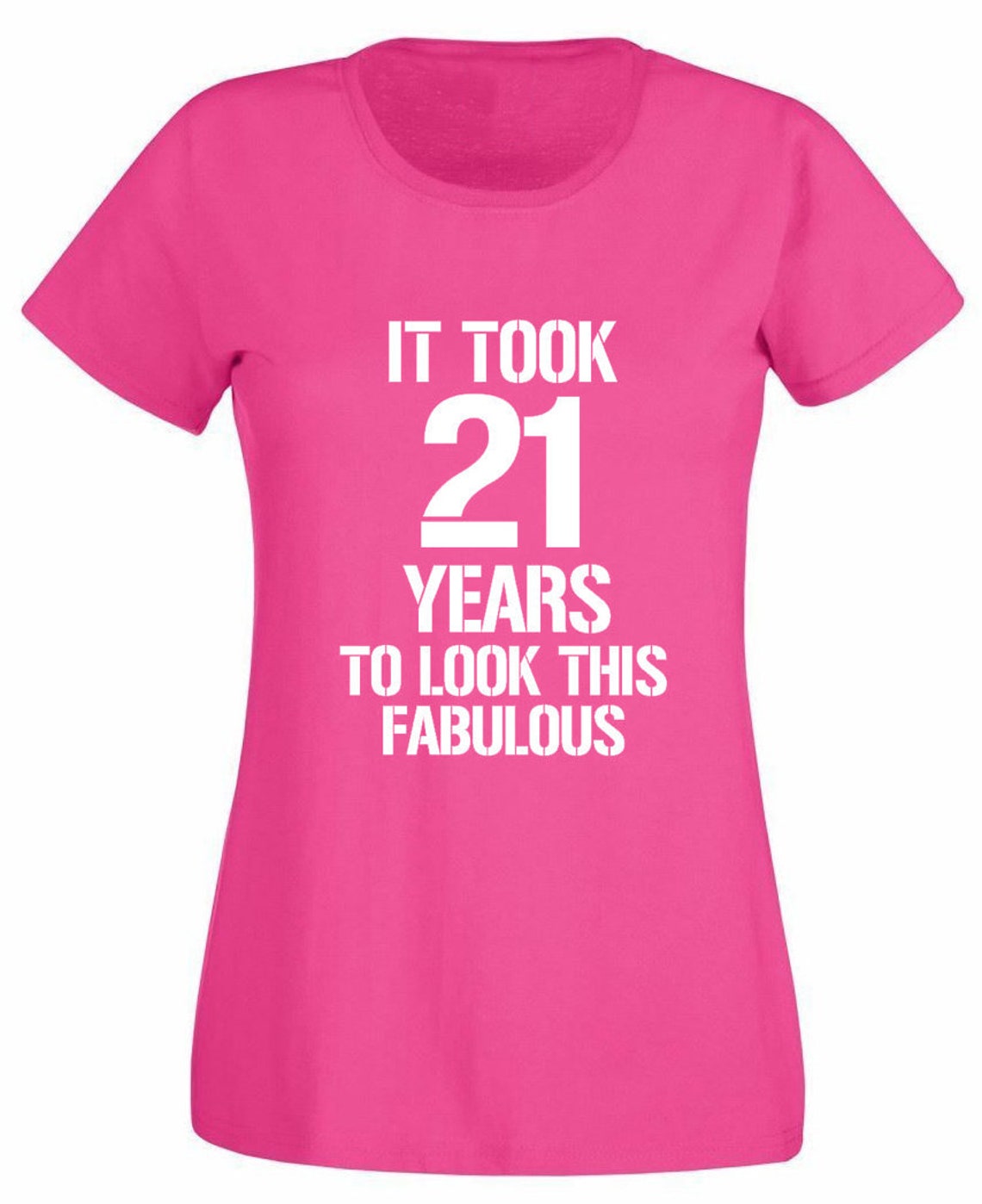 It Took 21 Years to Look This Fabulous Girls T-shirt 21st - Etsy