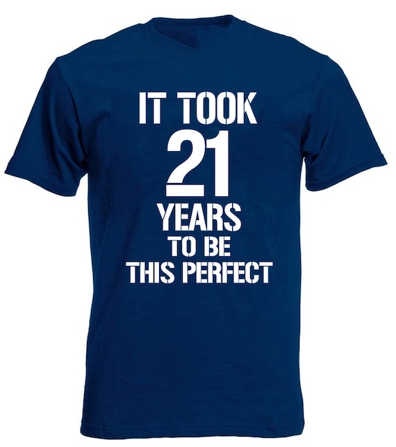 It Took 21 Years To Be This Perfect Men's T-Shirt, 21st Birthday Gift For Men Boy Son 21 Year Old
