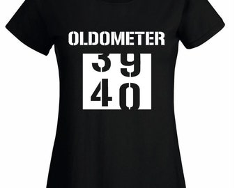 Oldometer 40 Women's T-Shirt, 40th Birthday Gift For Her Women Friend Wife Mum 40 Year Old Woman