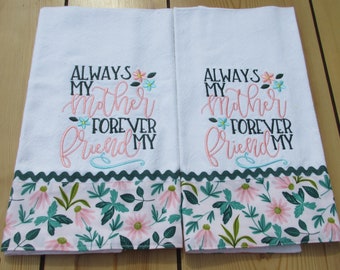 Embroidered Tea Towel: Mother & Friend Verse, Floral Trim