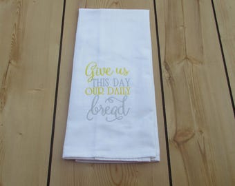 Embroidered prayer dish MINI Kitchen Towel:Give us this day our daily bread towels