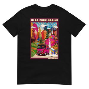 In da Funk Mobile T-Shirt | Unisex Funkadelic Car Graphic Tee | Retro Funk Music Shirt for Soul, Groove & Vintage Ride Lovers