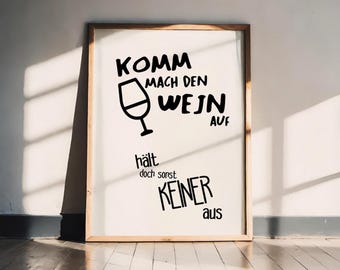 Divertente poster sul vino – “Dai, apri il vino” – Decorazione per cucina e soggiorno – Stampa A5 A4 A3 – Regalo per fidanzata o coinquilina
