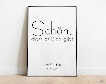 Schön, dass es Dich gibt - Poster, personalisiert mit Datum