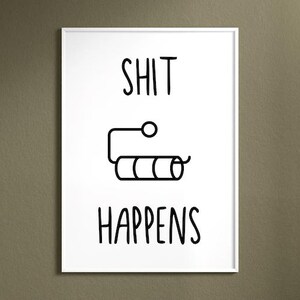 Funny poster “Shit Happens” – minimalist poster design modern, high-quality art print on paper, gift idea A5 A4 A3 image 8
