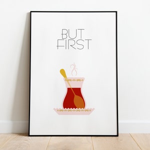 but first turkish tea, Poster, Typografie, Bilderwand, Bild, Kunstdruck, türkisch, Cay, Tee, Küche, Druck, Digitaldruck, Küchenposter