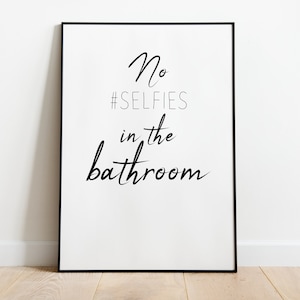 no #selfies in the bathroom - poster, bathroom, bath poster, typography, in sizes A5 - A3