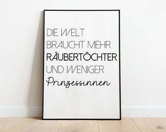 Die Welt braucht mehr Räubertöchter und weniger Prinzessinen Hipster Shirt Die Welt braucht mehr Räubertöchter und weniger Prinzessinen Hipster Shirt