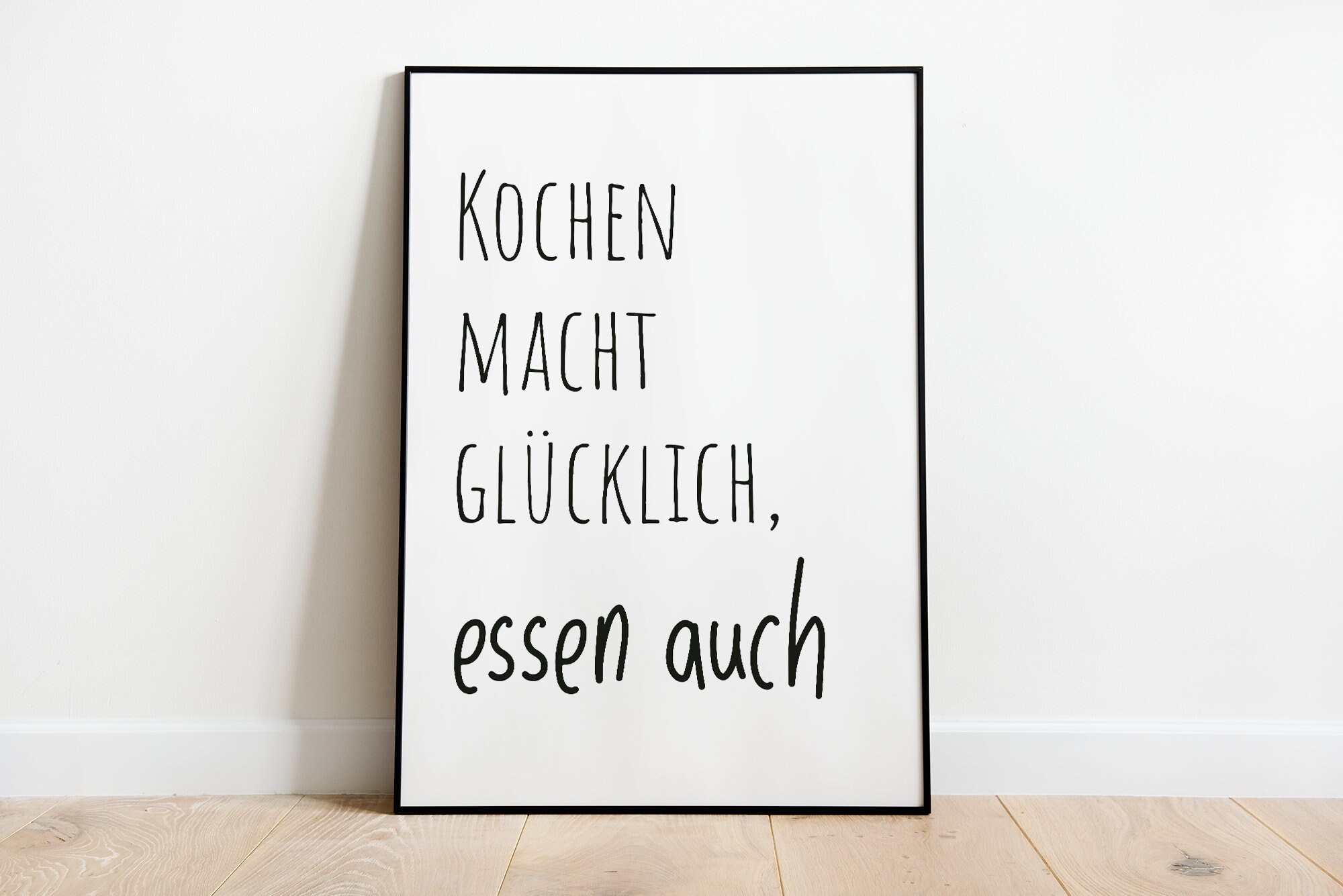 Kochen Macht Glücklich, Essen Auch Küchenposter in den Größen A5 bis A3