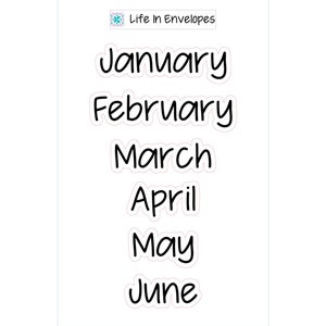 May include: White stickers with black text displaying the months January, February, March, April, May, and June. The stickers have a white border. The top of the image has the text "Life in Envelopes".