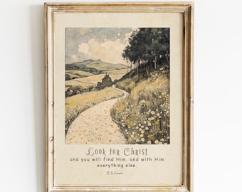 CS Lewis Quote Printable, Look for Christ and you will find Him, Christian Wall Décor, Digital .