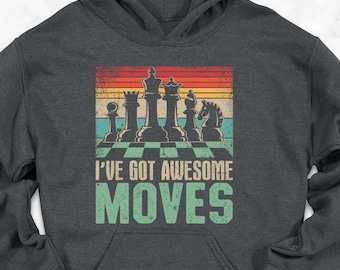 Sudadera con capucha "Tengo movimientos increíbles", divertida sudadera con capucha de jugador de ajedrez retro, sudadera con capucha vintage de club de ajedrez, regalo único para jugador de ajedrez, humor de gran maestro para mamá
