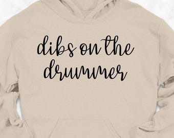 Dibs On The Drummer Hoodie, Musician Hoodie, Funny Drummer Hoodie, Gift For Musician, Drummer Girlfriend Hoodie, Rock And Roll Hoodie, Gift