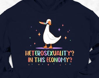 Heterosexuality In This Economy Hoodie, Pride Gift, Pride Hoodie, LGBTQ Hoodie, Lesbian Hoodie, Pride Peace Hoodie, Gay Hoodie, Proud Mom