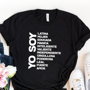 Yo Soy Shirt, Yo Soy Latina, Hispanic Tshirt, Gift For Latina, Latina Shirt, Chingona Tee, Mujer Latina Shirt, Spanish Shirt, Mexican Tshirt
