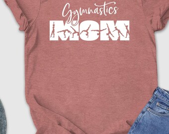 Gymnastics Mom Shirt, Funny Mom Shirt, Mother's Day Gift, Gymnast Tshirt, Sports Mom Tshirt, Mom Life Tee, Gym Mom Shirt, Mother's Day Shirt