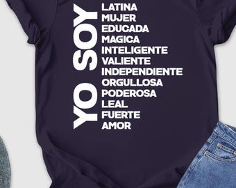 Yo Soy Shirt, Yo Soy Latina, Hispanic Tshirt, Gift For Latina, Latina Shirt, Chingona Tee, Mujer Latina Shirt, Spanish Shirt, Mexican Tshirt