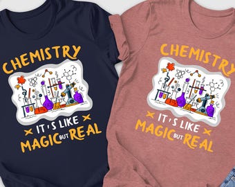 Chemistry  Its Like Magic But Real Shirt, Science Shirt, Science Teacher Shirt, Science Lover T-shirt, Science Shirt, Funny Teacher Gifts