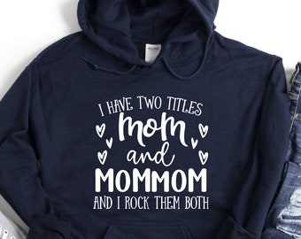 Mom and Mommom Hoodie, Funny Mommom Hoodie, Mothers Day Gift, Gread Mommom Birthday Gift, New Grandma Hoodie, Funny Grandmother Hoodie, Gift