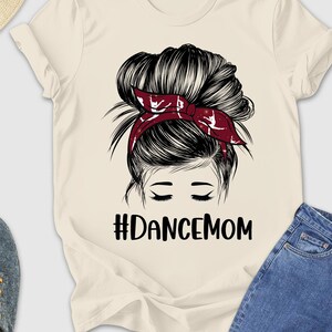 Dance Mom Tshirt, Dance Mom Shirt, Dance Mom T-Shirt, Dance Mom Gift, Dancing Mom Tee, Funny Dancer Shirt, Dance Mama Shirt, Dancing Mom Tee