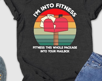 Funny Postal Worker T-shirts, Postal Worker Gift, I'm Into Fitness Postal Worker Tee, Mail Carrier Tee,Gift For Post Woman,Postal Life Shirt