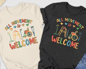 All Movement Is Welcome Shirt, Physical Therapy Tee, Physical Therapist Assistant Shirt, Physical Therapist Tee, PT PTA Shirt, PT Assistant