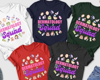 Dermatology Squad Shirt, DERM Squad Shirt, Dermatologidt Shirt, Dermatologist Gift, Dermatologist Tee, Dermatology Nurse, Dermatologist Tee