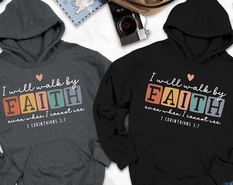 I Will Walk by Faith Hoodie, Bible Verse, Easter Gift, Easter Hoodie, Religious Gifts, Jesus, Christian Gift, Faith Hoodie, Christian Hoodie
