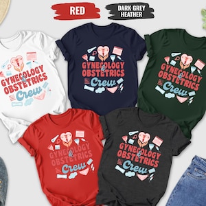 Gynecology and Obstetrics Shirt, OBGYN Squad Shirt, Obgyn Crew Shirt, Obgyn Nurse Shirt, Ob Nurse Shirt, Nurse Team Tee, Ob gyn Squad Shirt